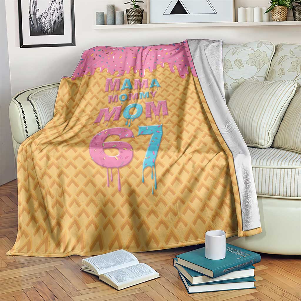Mama Mommy Mom Six Seven 67 Blanket Sweet Dripping Style - Wonder Print Shop