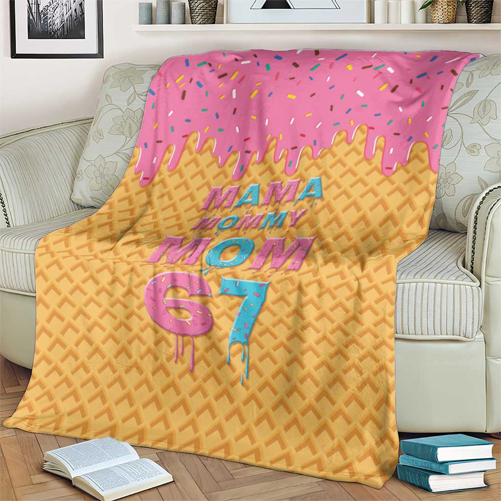Mama Mommy Mom Six Seven 67 Blanket Sweet Dripping Style - Wonder Print Shop