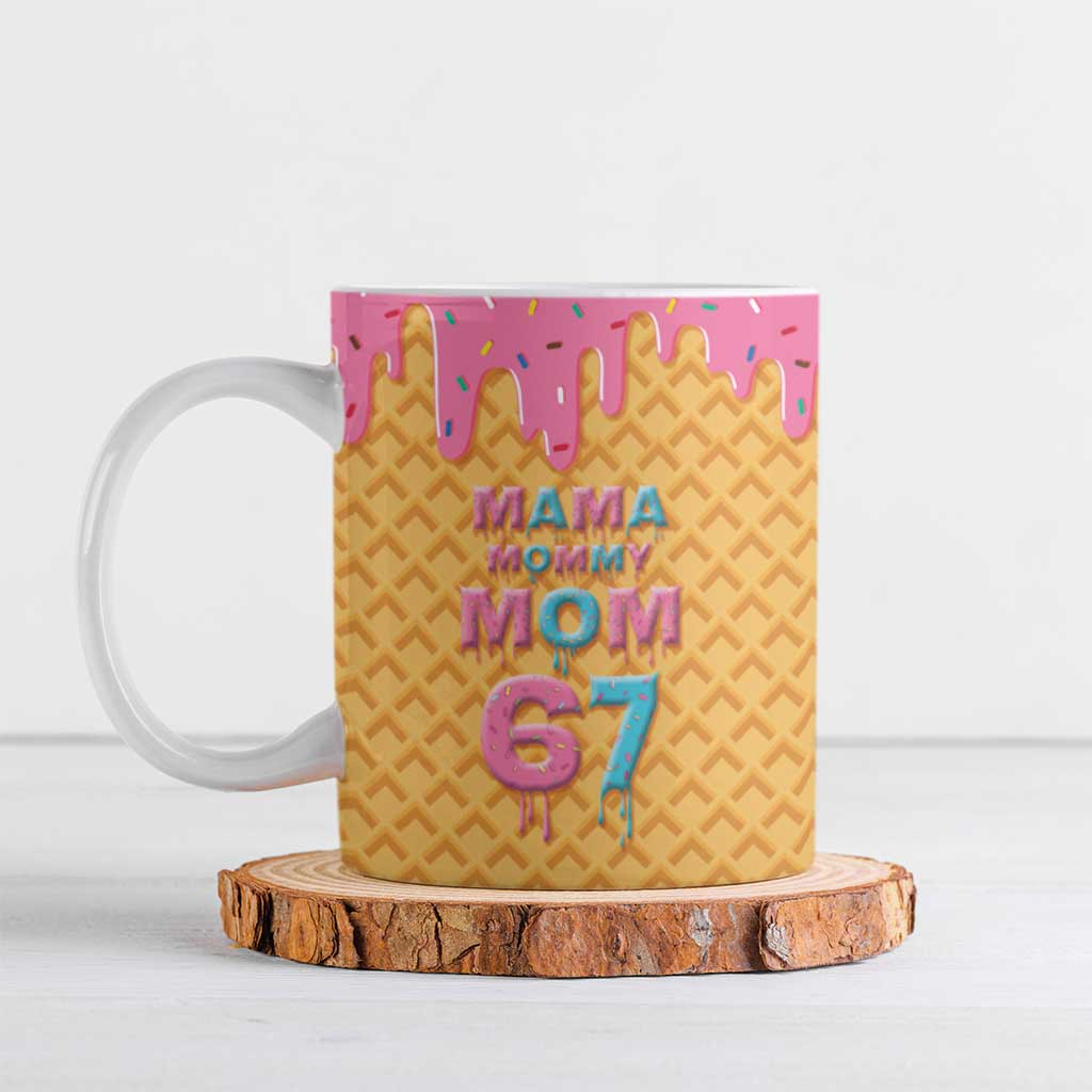 Mama Mommy Mom Six Seven 67 Ceramic Mug Sweet Dripping Style - Wonder Print Shop