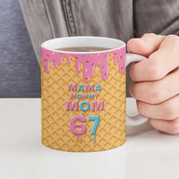 Mama Mommy Mom Six Seven 67 Ceramic Mug Sweet Dripping Style - Wonder Print Shop