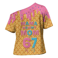 Mama Mommy Mom Six Seven 67 Cross Shoulder Shirt Sweet Dripping Style - Wonder Print Shop