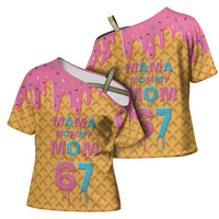 Mama Mommy Mom Six Seven 67 Cross Shoulder Shirt Sweet Dripping Style - Wonder Print Shop