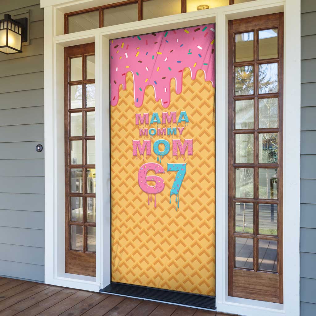Mama Mommy Mom Six Seven 67 Door Cover Sweet Dripping Style - Wonder Print Shop