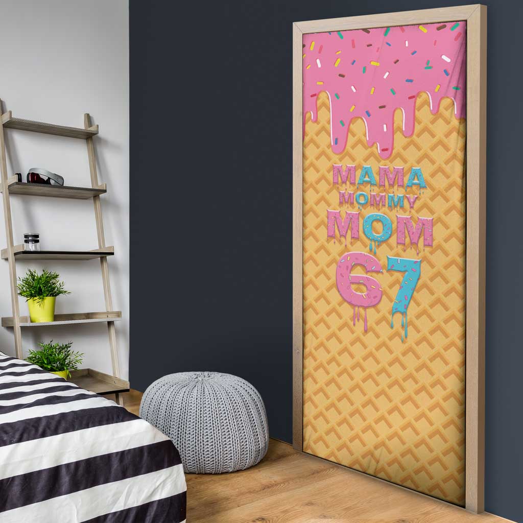 Mama Mommy Mom Six Seven 67 Door Cover Sweet Dripping Style - Wonder Print Shop