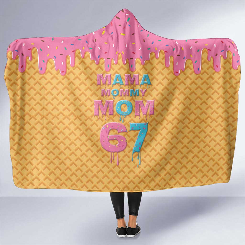 Mama Mommy Mom Six Seven 67 Hooded Blanket Sweet Dripping Style - Wonder Print Shop