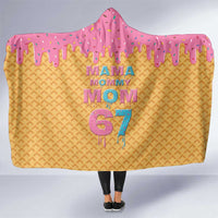 Mama Mommy Mom Six Seven 67 Hooded Blanket Sweet Dripping Style - Wonder Print Shop
