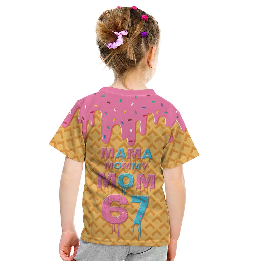 Mama Mommy Mom Six Seven 67 Kid T Shirt Sweet Dripping Style - Wonder Print Shop