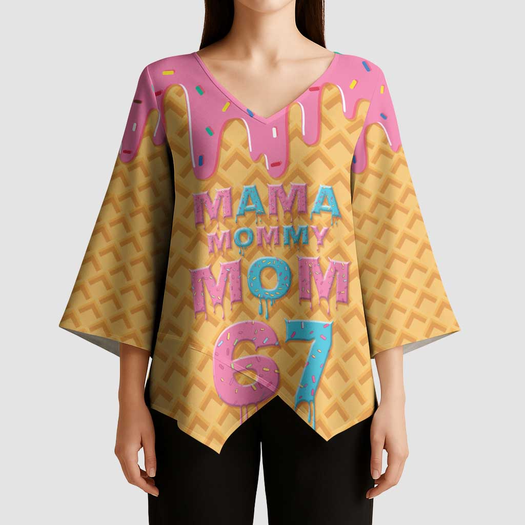 Mama Mommy Mom Six Seven 67 Kimono Sleeve Blouse Sweet Dripping Style - Wonder Print Shop