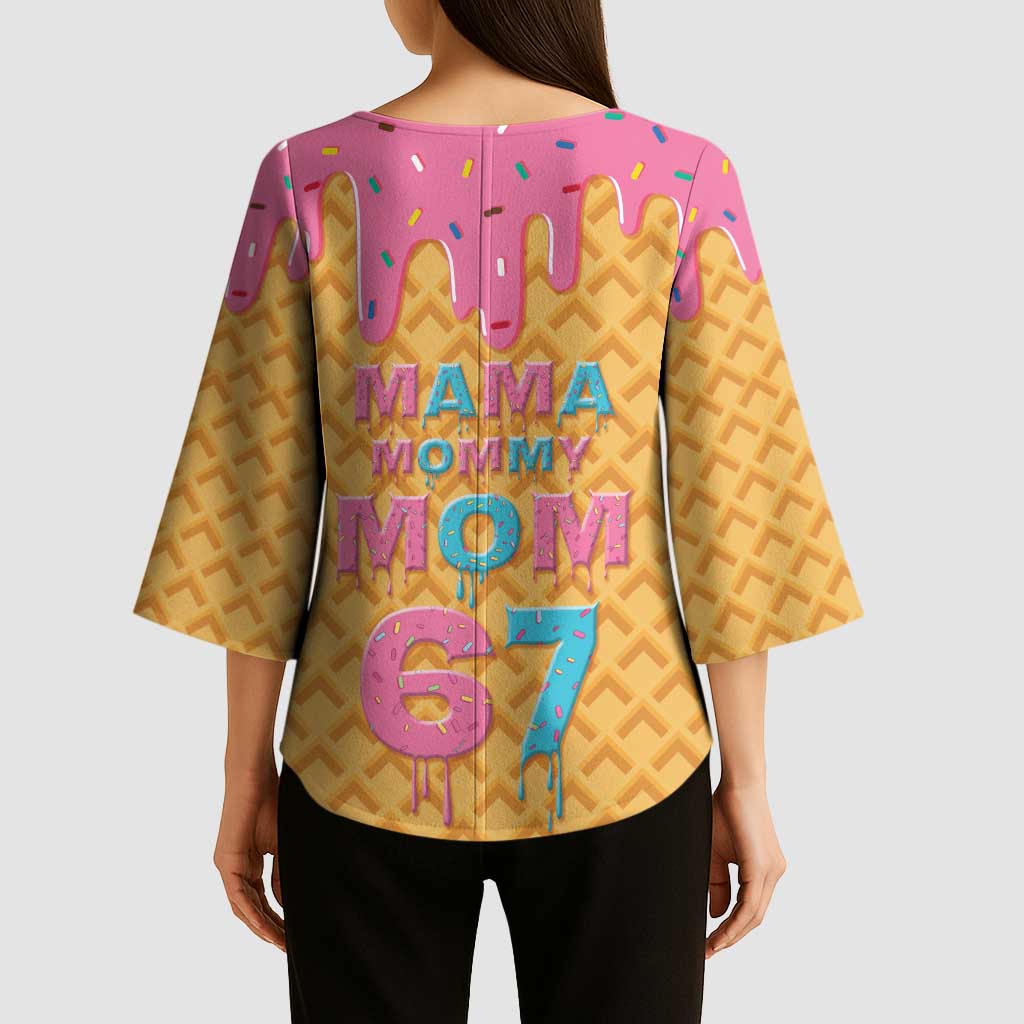 Mama Mommy Mom Six Seven 67 Kimono Sleeve Blouse Sweet Dripping Style - Wonder Print Shop