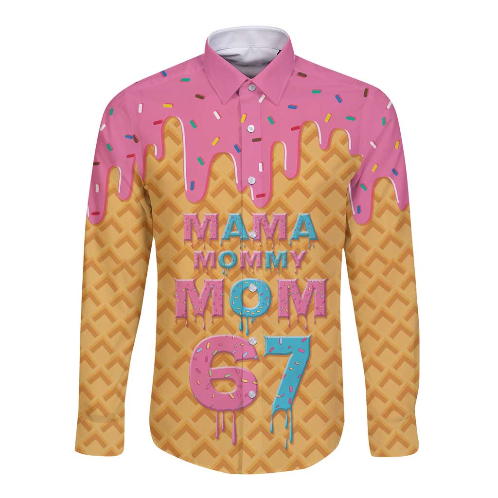 Mama Mommy Mom Six Seven 67 Long Sleeve Button Shirt Sweet Dripping Style - Wonder Print Shop