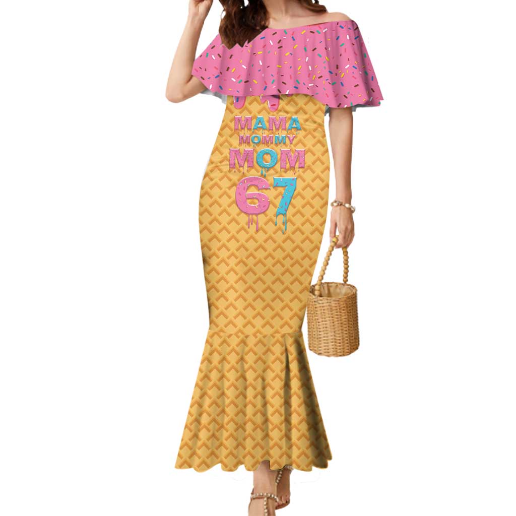 Mama Mommy Mom Six Seven 67 Mermaid Dress Sweet Dripping Style - Wonder Print Shop
