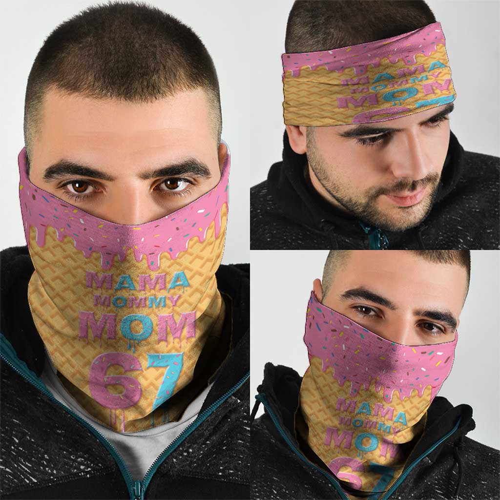 Mama Mommy Mom Six Seven 67 Neck Gaiter Sweet Dripping Style - Wonder Print Shop