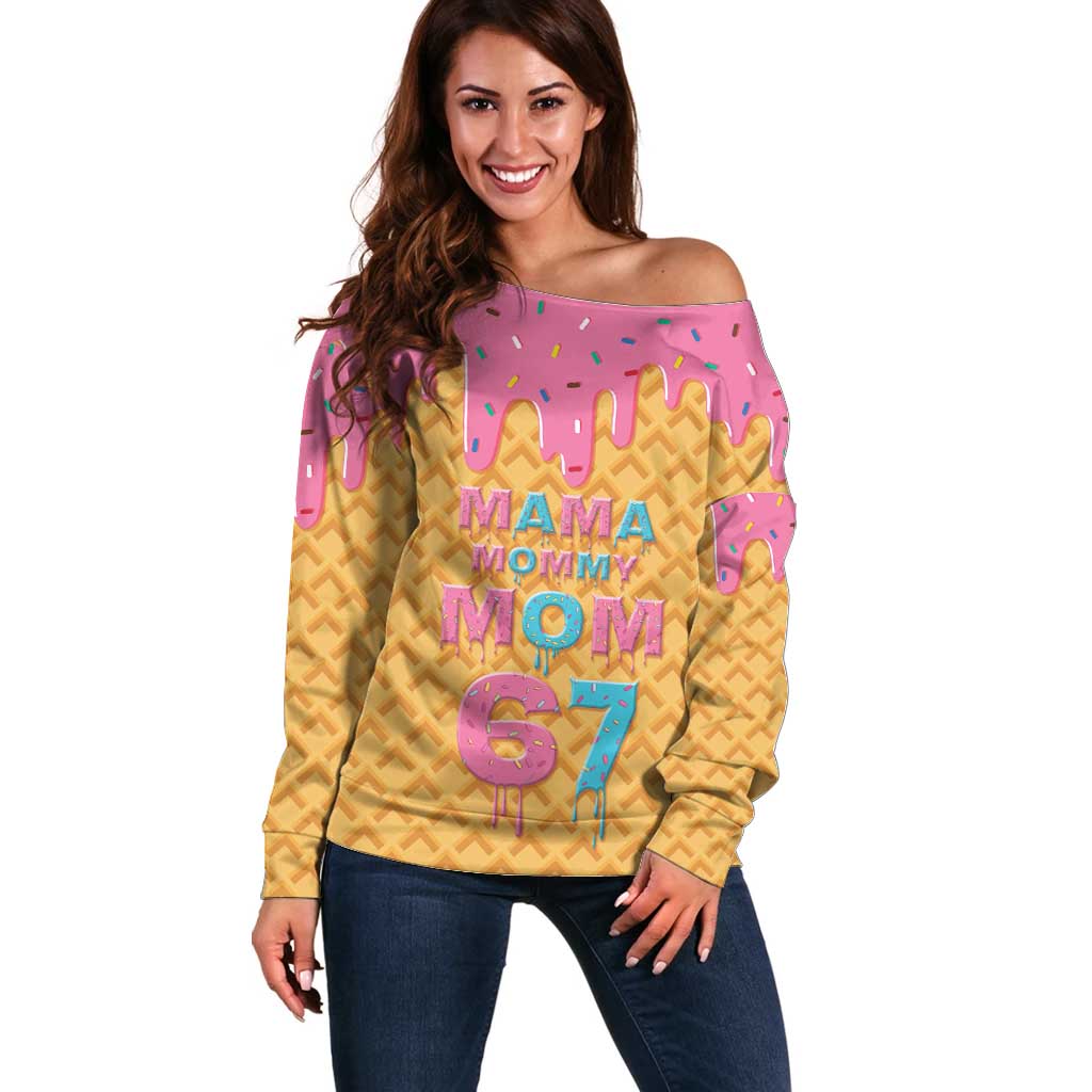 Mama Mommy Mom Six Seven 67 Off Shoulder Sweater Sweet Dripping Style - Wonder Print Shop