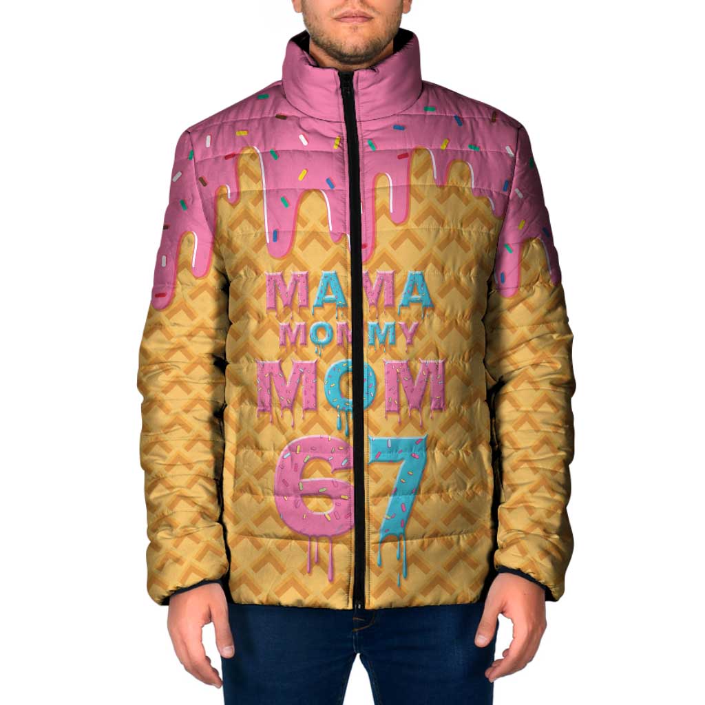 Mama Mommy Mom Six Seven 67 Padded Jacket Sweet Dripping Style - Wonder Print Shop