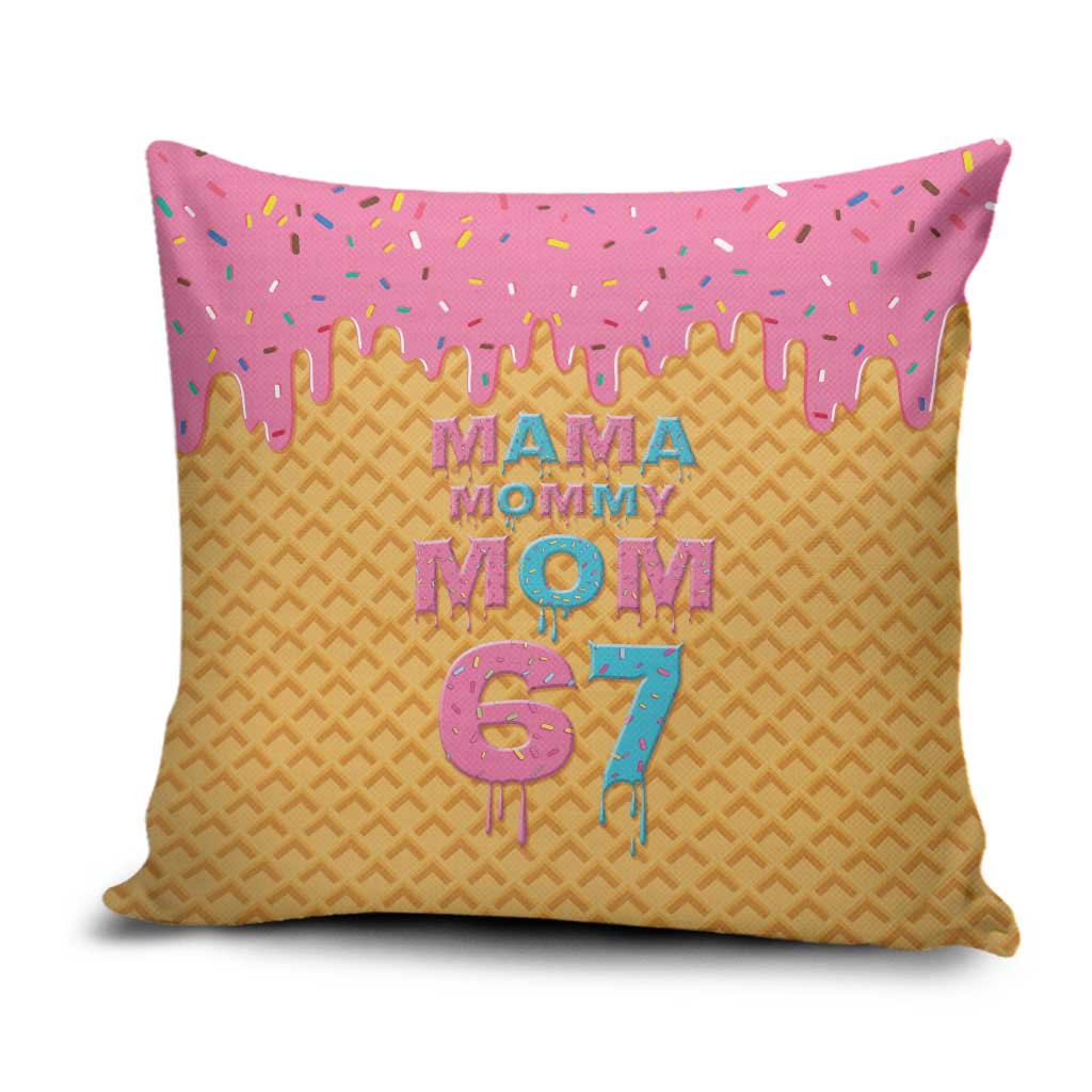 Mama Mommy Mom Six Seven 67 Pillow Cover Sweet Dripping Style - Wonder Print Shop
