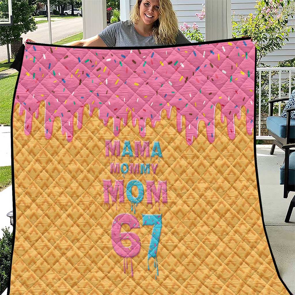 Mama Mommy Mom Six Seven 67 Quilt Sweet Dripping Style - Wonder Print Shop