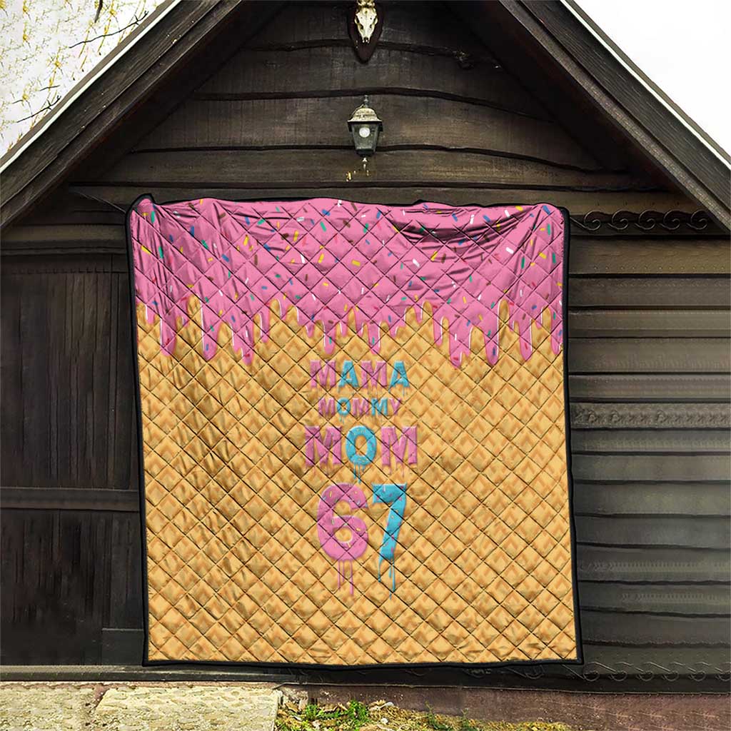Mama Mommy Mom Six Seven 67 Quilt Sweet Dripping Style - Wonder Print Shop