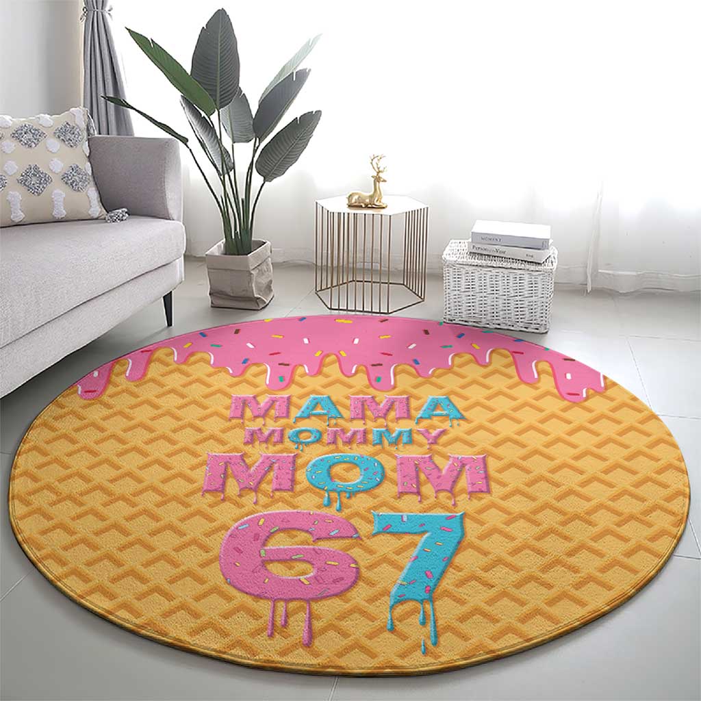 Mama Mommy Mom Six Seven 67 Round Carpet Sweet Dripping Style - Wonder Print Shop