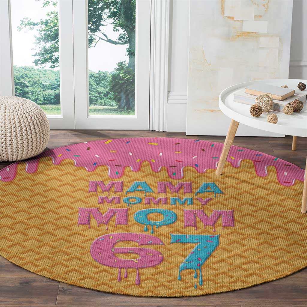 Mama Mommy Mom Six Seven 67 Round Carpet Sweet Dripping Style - Wonder Print Shop