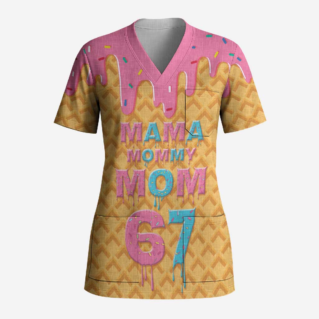 Mama Mommy Mom Six Seven 67 Scrub Top Sweet Dripping Style - Wonder Print Shop