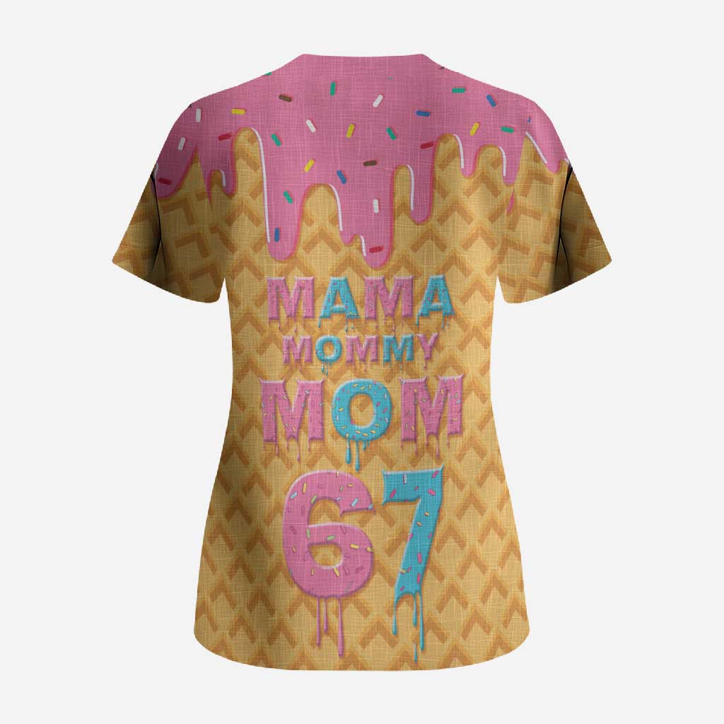 Mama Mommy Mom Six Seven 67 Scrub Top Sweet Dripping Style - Wonder Print Shop