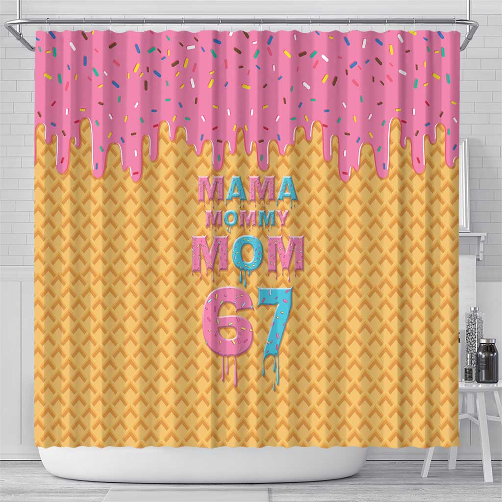 Mama Mommy Mom Six Seven 67 Shower Curtain Sweet Dripping Style - Wonder Print Shop