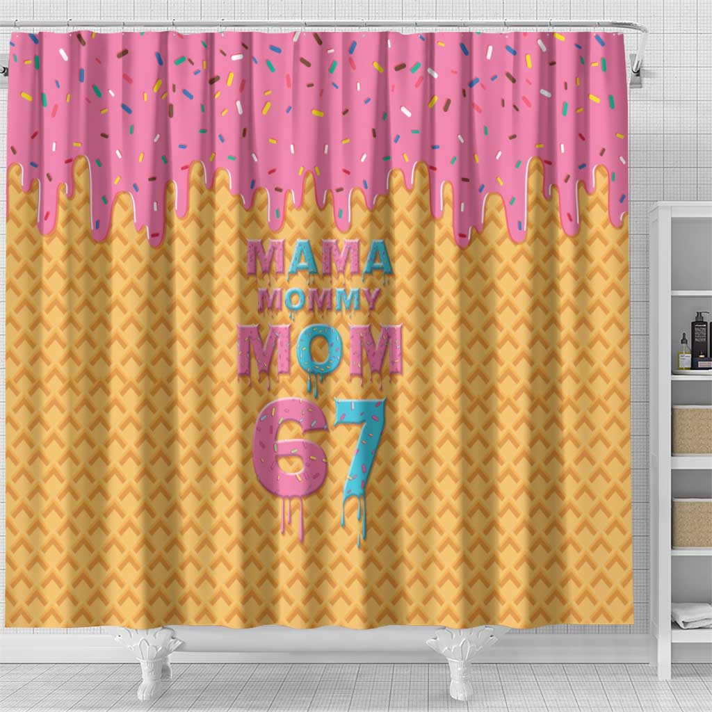 Mama Mommy Mom Six Seven 67 Shower Curtain Sweet Dripping Style - Wonder Print Shop