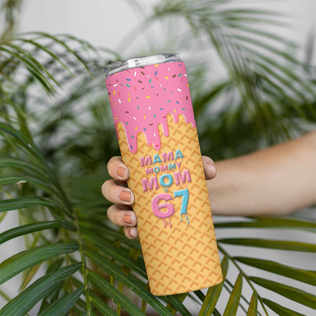 Mama Mommy Mom Six Seven 67 Skinny Tumbler Sweet Dripping Style - Wonder Print Shop