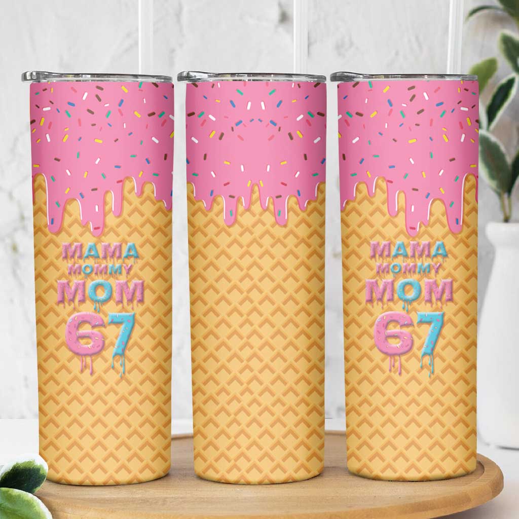 Mama Mommy Mom Six Seven 67 Skinny Tumbler Sweet Dripping Style - Wonder Print Shop