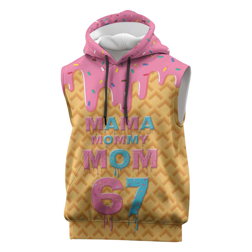Mama Mommy Mom Six Seven 67 Sleeveless Hoodie Sweet Dripping Style - Wonder Print Shop