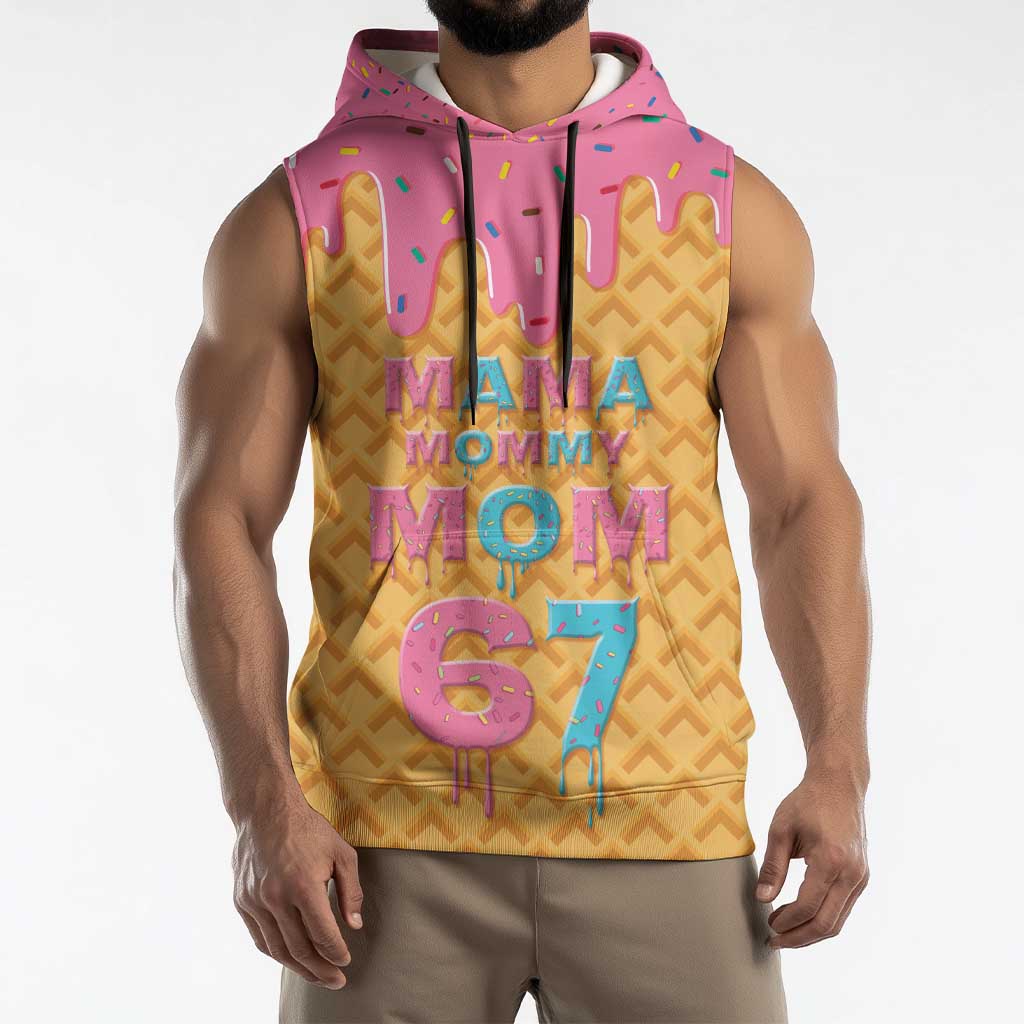 Mama Mommy Mom Six Seven 67 Sleeveless Hoodie Sweet Dripping Style - Wonder Print Shop