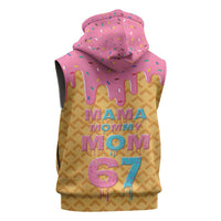Mama Mommy Mom Six Seven 67 Sleeveless Zip Hoodie Sweet Dripping Style - Wonder Print Shop