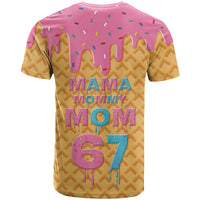 Mama Mommy Mom Six Seven 67 T Shirt Sweet Dripping Style - Wonder Print Shop
