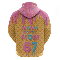 Mama Mommy Mom Six Seven 67 Zip Hoodie Sweet Dripping Style - Wonder Print Shop