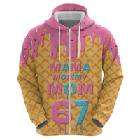 Mama Mommy Mom Six Seven 67 Zip Hoodie Sweet Dripping Style - Wonder Print Shop