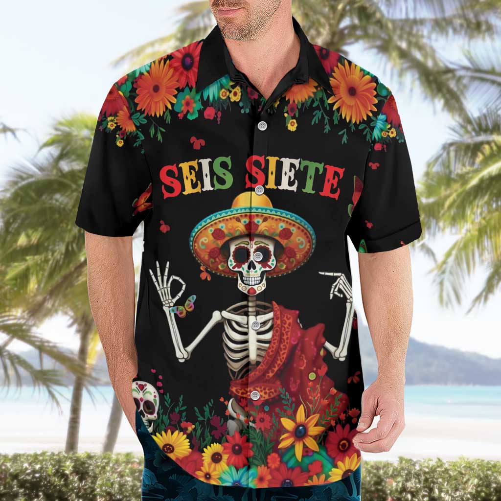 Seis Siete Dia de los Muertos Hawaiian Shirt Mexican Funny 67 Calaca Skeleton Sombrero - Wonder Print Shop