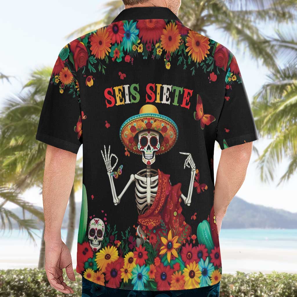 Seis Siete Dia de los Muertos Hawaiian Shirt Mexican Funny 67 Calaca Skeleton Sombrero - Wonder Print Shop