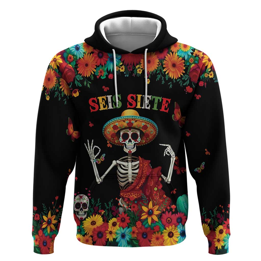 Seis Siete Dia de los Muertos Hoodie Mexican Funny 67 Calaca Skeleton Sombrero - Wonder Print Shop