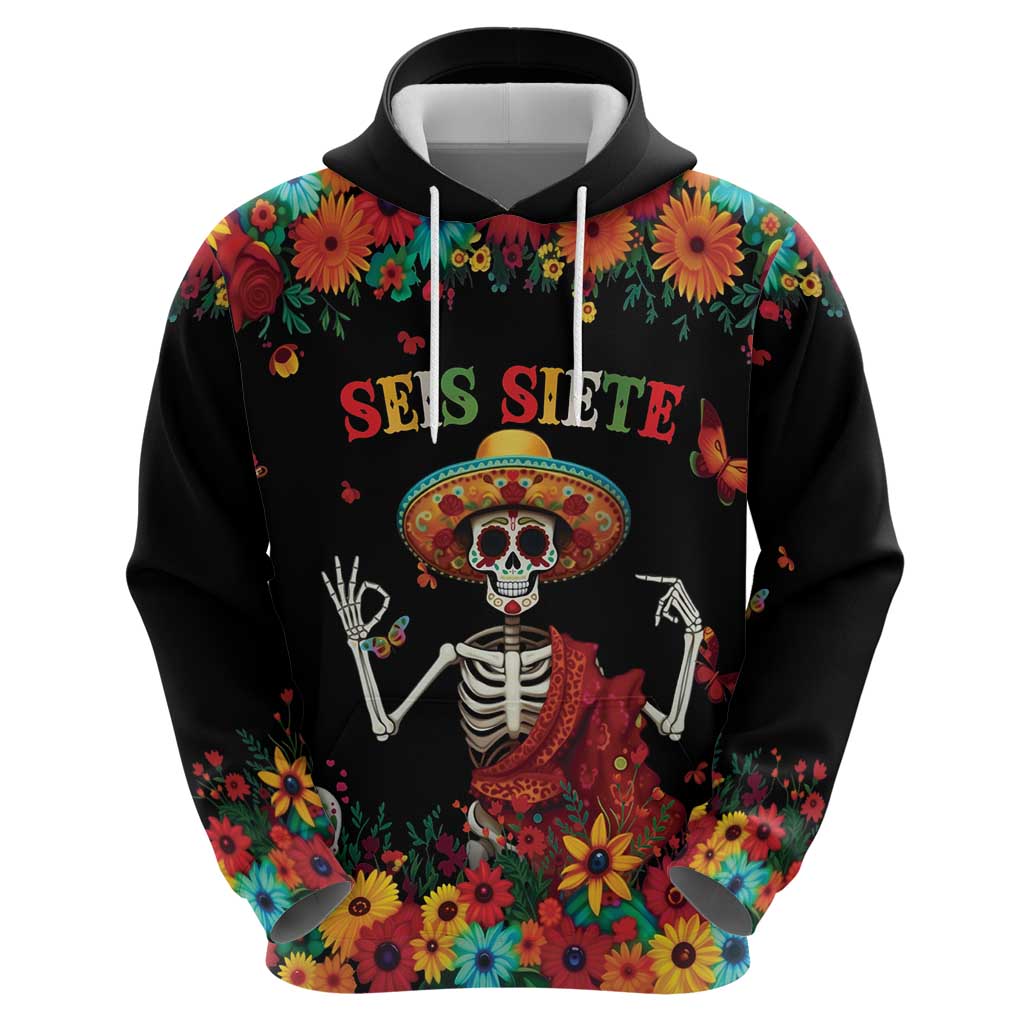 Seis Siete Dia de los Muertos Hoodie Mexican Funny 67 Calaca Skeleton Sombrero - Wonder Print Shop
