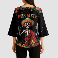 Seis Siete Dia de los Muertos Kimono Sleeve Blouse Mexican Funny 67 Calaca Skeleton Sombrero - Wonder Print Shop