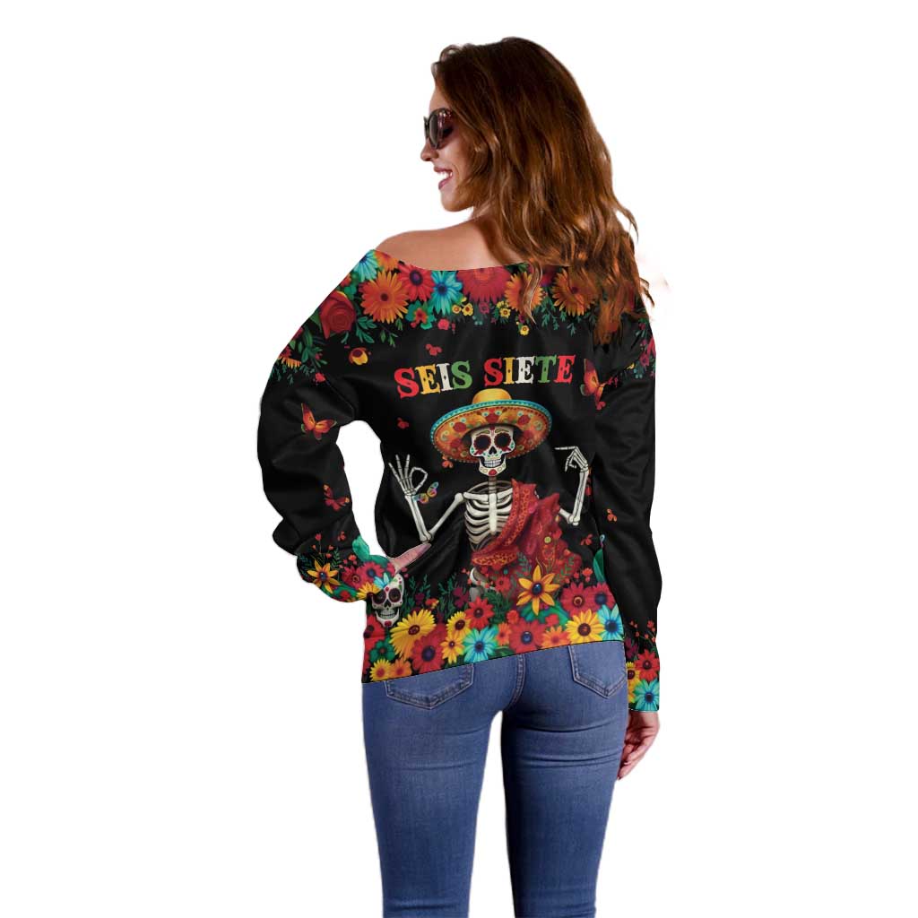 Seis Siete Dia de los Muertos Off Shoulder Sweater Mexican Funny 67 Calaca Skeleton Sombrero - Wonder Print Shop