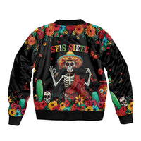Seis Siete Dia de los Muertos Sleeve Zip Bomber Jacket Mexican Funny 67 Calaca Skeleton Sombrero - Wonder Print Shop