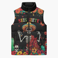 Seis Siete Dia de los Muertos Sleeveless Puffer Jacket Mexican Funny 67 Calaca Skeleton Sombrero - Wonder Print Shop
