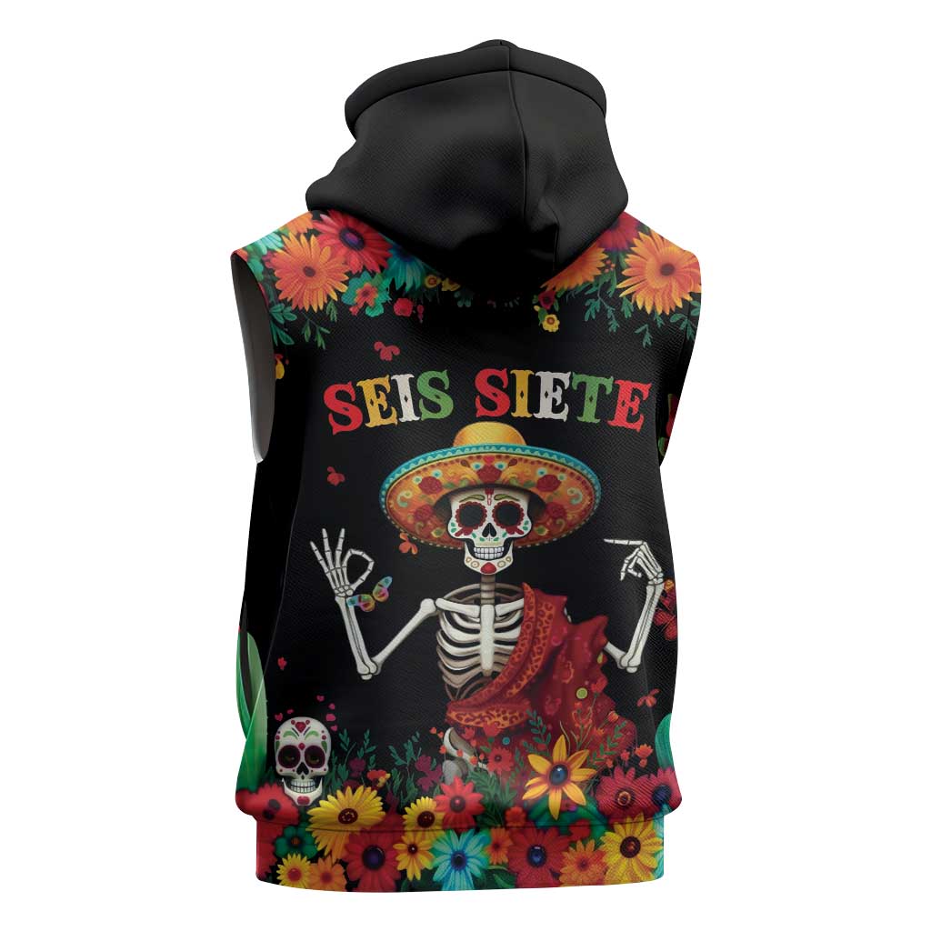 Seis Siete Dia de los Muertos Sleeveless Zip Hoodie Mexican Funny 67 Calaca Skeleton Sombrero - Wonder Print Shop