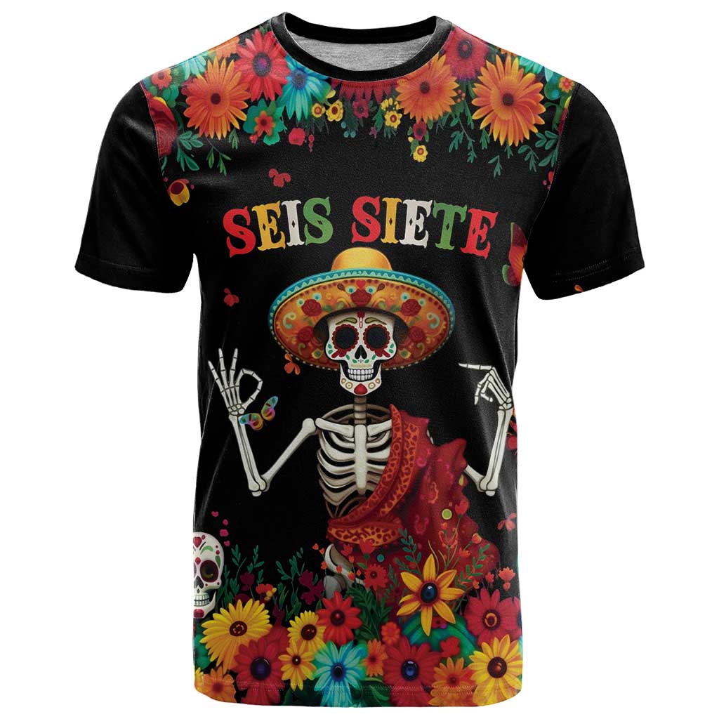 Seis Siete Dia de los Muertos T Shirt Mexican Funny 67 Calaca Skeleton Sombrero - Wonder Print Shop