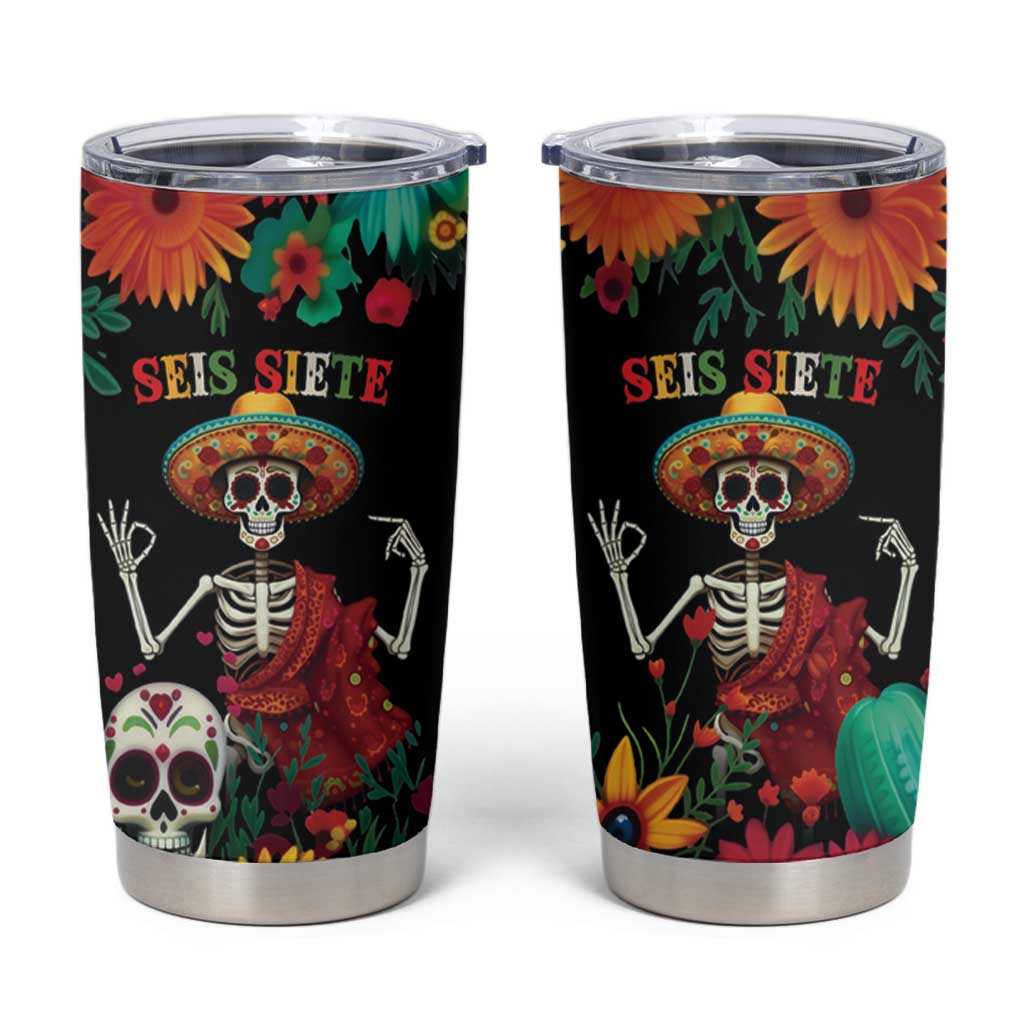 Seis Siete Dia de los Muertos Tumbler Cup Mexican Funny 67 Calaca Skeleton Sombrero - Wonder Print Shop