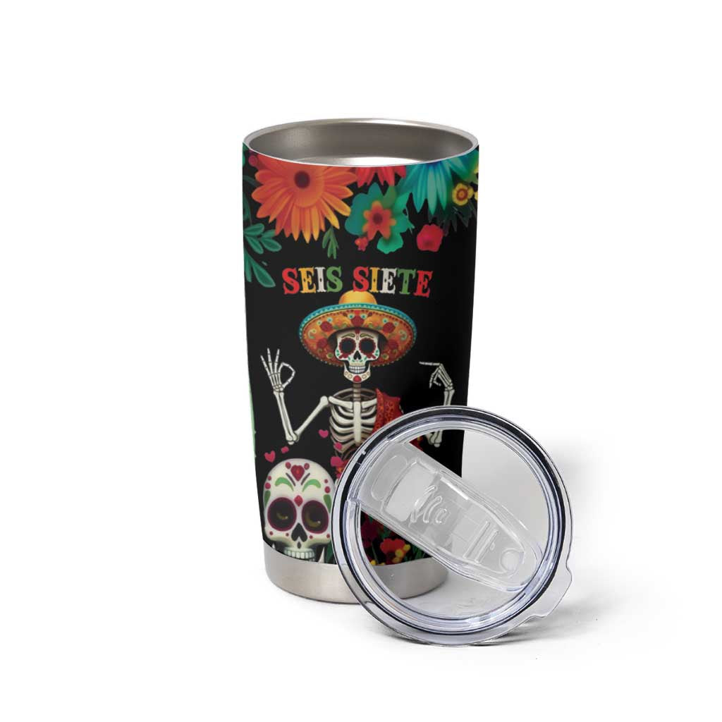 Seis Siete Dia de los Muertos Tumbler Cup Mexican Funny 67 Calaca Skeleton Sombrero - Wonder Print Shop