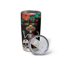 Seis Siete Dia de los Muertos Tumbler Cup Mexican Funny 67 Calaca Skeleton Sombrero - Wonder Print Shop