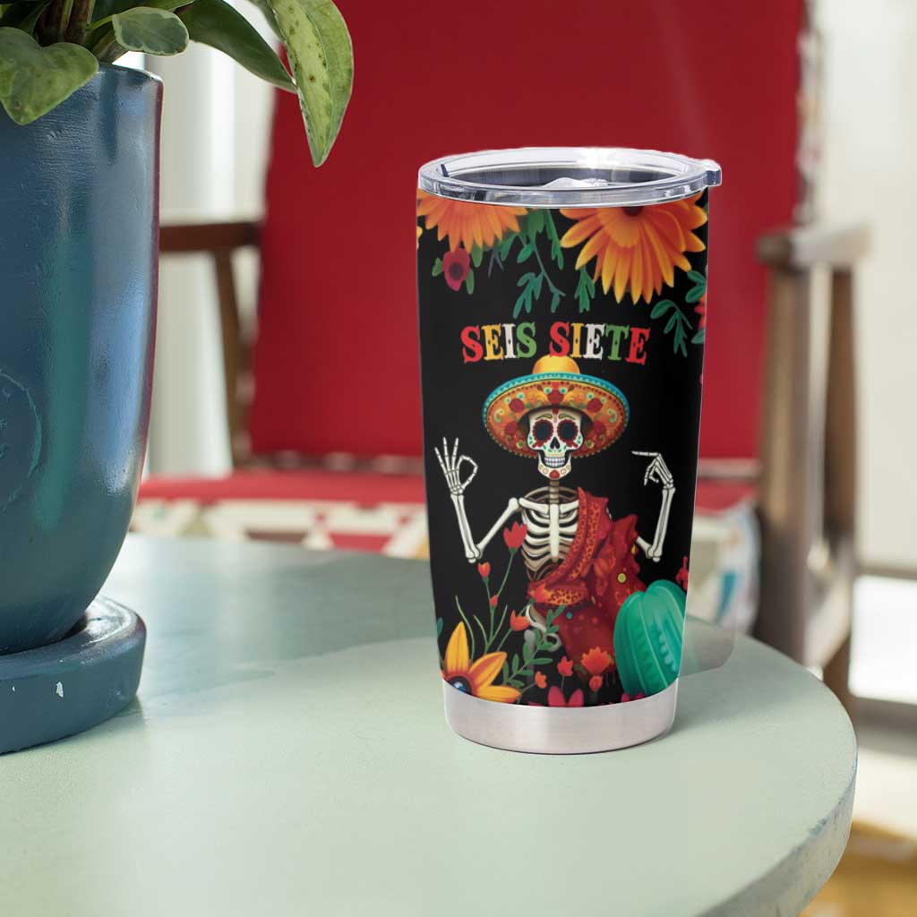Seis Siete Dia de los Muertos Tumbler Cup Mexican Funny 67 Calaca Skeleton Sombrero - Wonder Print Shop