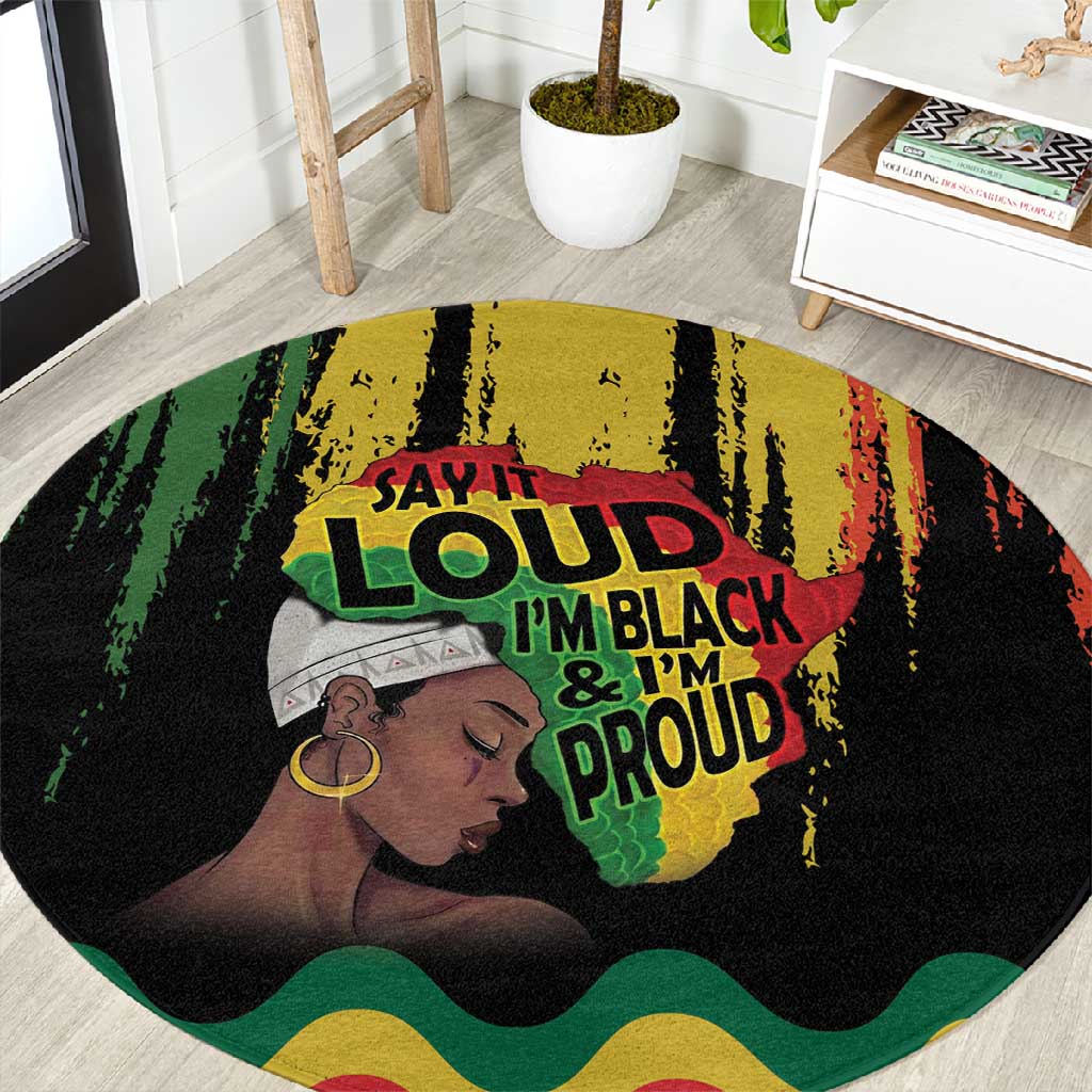 Black History Dreadlocks Map Round Carpet Say It Loud I’m Black and I’m Proud - Wonder Print Shop